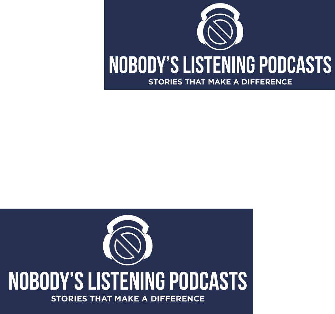 Nobody's Listening Podcasts - Stories That Make a Difference