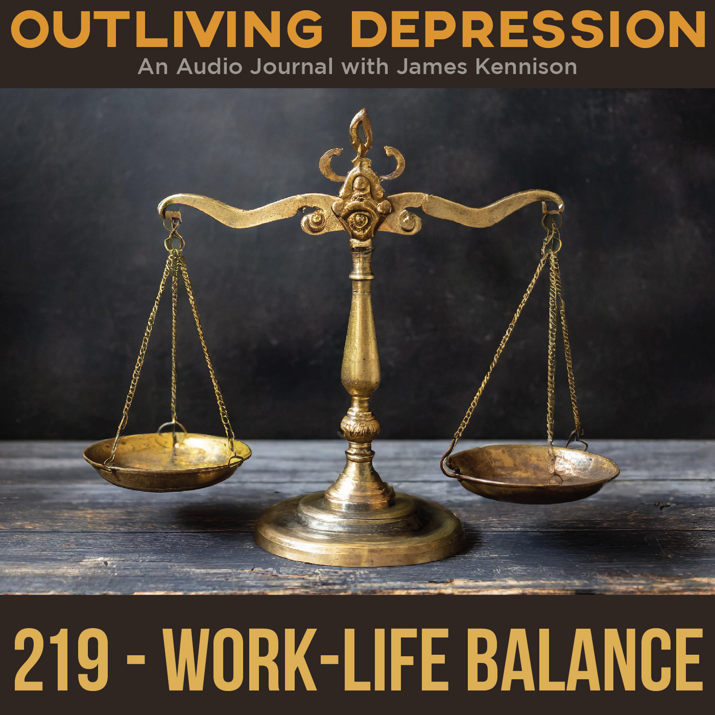 Outliving Depression 219 Work-Life Balance