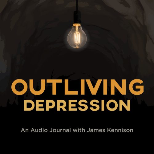 Outliving Depression - The Audio Journal of James Kennison