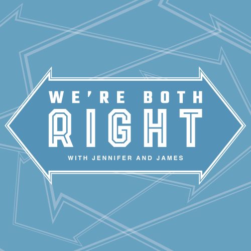 We're Both Right Podcast